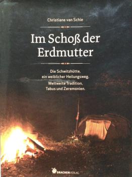 Im Schoss der Erdmutter