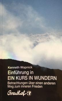 Einführung in "Ein Kurs in Wundern"
