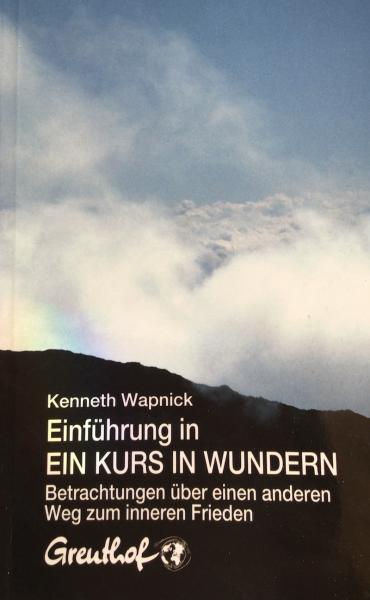 Einführung in "Ein Kurs in Wundern"